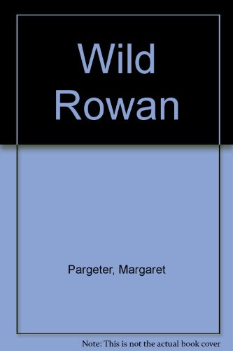 9780263093575: Wild Rowan