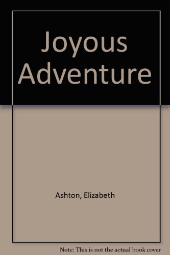 Beispielbild fr The joyous adventure zum Verkauf von 2Vbooks