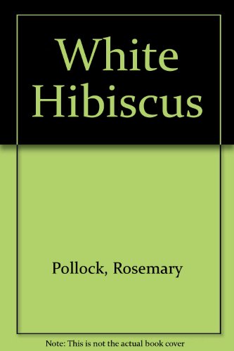 9780263095210: White Hibiscus