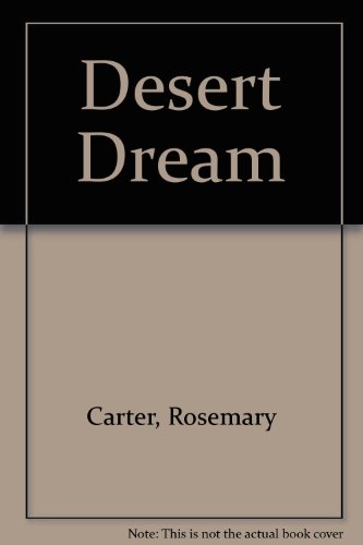 Desert Dream (9780263096989) by Rosemary Carter