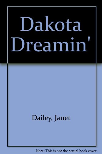 Dakota Dreamin' (9780263098358) by Janet Dailey