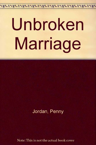 Unbroken Marriage (9780263101027) by Penny Jordan