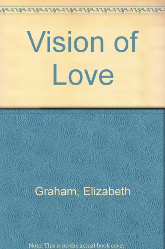 Vision of Love (9780263101980) by Elizabeth Graham