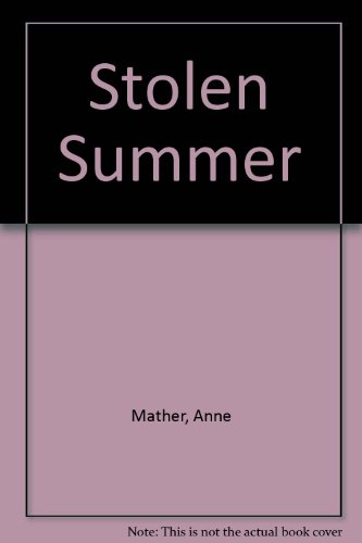 Stolen Summer (9780263108637) by Anne Mather