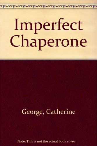 9780263111170: Imperfect Chaperone
