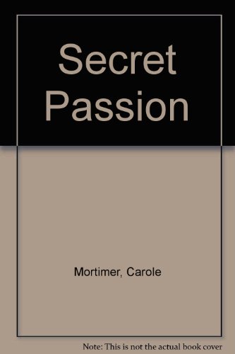 Secret Passion (9780263114928) by Carole Mortimer