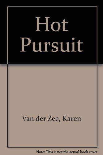 Hot Pursuit (9780263117592) by Karen Van Der Zee