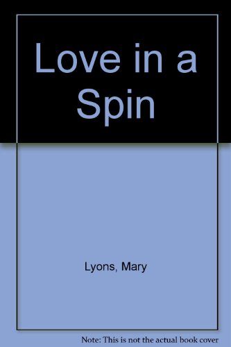 Love in a Spin (9780263121117) by Mary Lyons