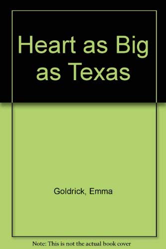 A heart as big as Texas (9780263122428) by Goldrick, Emma