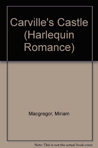 9780263123678: Carville's Castle (Harlequin Romance)