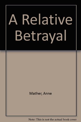 9780263123685: A Relative Betrayal