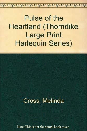 9780263123715: Pulse of the Heartland (Thorndike Large Print Harlequin Series)