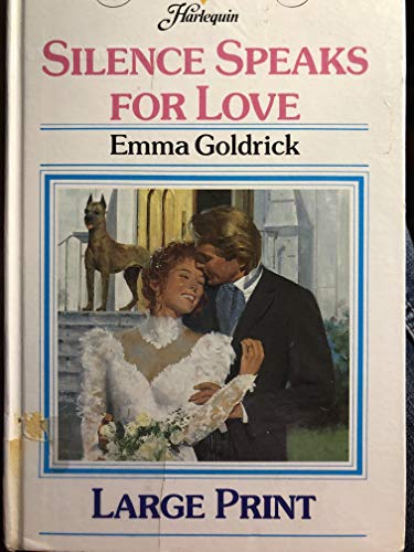 Silence Speaks for Love (9780263124286) by Goldrick, Emma