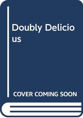 9780263126624: Doubly delicious (Romance)