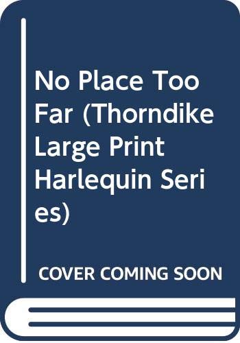 9780263126754: No Place Too Far (Thorndike Large Print Harlequin Series)