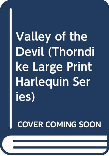 9780263127225: Valley of the Devil (Thorndike Large Print Harlequin Series)