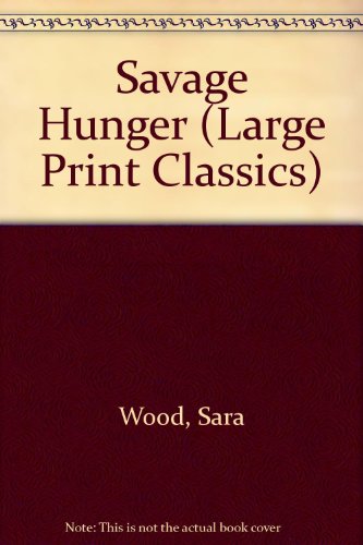Savage Hunger (9780263127843) by Wood, Sara