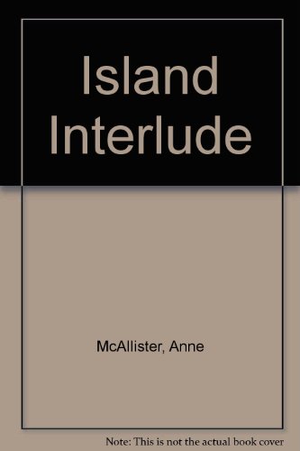 Island Interlude (9780263128406) by McAllister, Anne