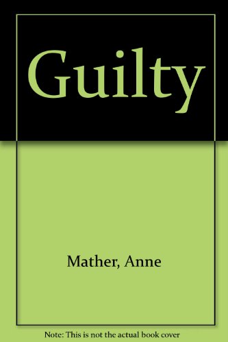 Guilty (9780263130607) by Anne Mather