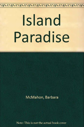 Island Paradise (9780263130614) by Mcmahon, Barbara