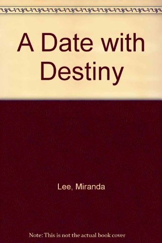 A Date with Destiny (9780263130812) by Lee, Miranda