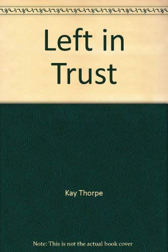9780263131284: Left in Trust