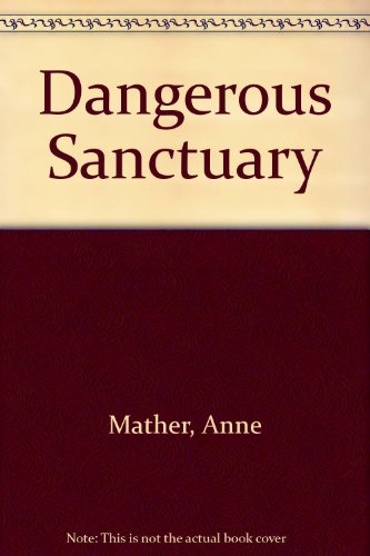 9780263131710: Dangerous Sanctuary