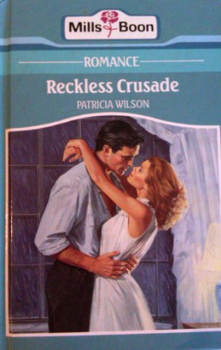 Reckless Crusade (9780263132946) by Patricia Wilson