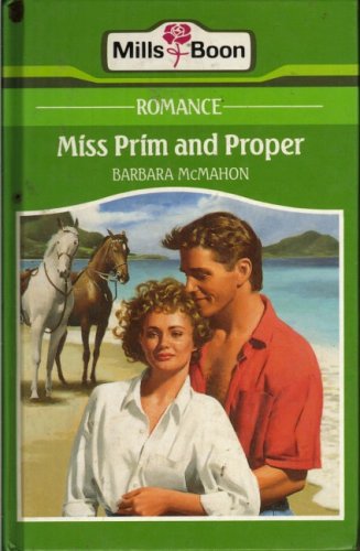 Miss Prim and Proper (9780263134346) by Mcmahon, Barbara
