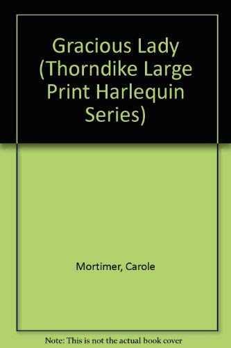 9780263134575: Gracious Lady (Thorndike Large Print Harlequin Series)
