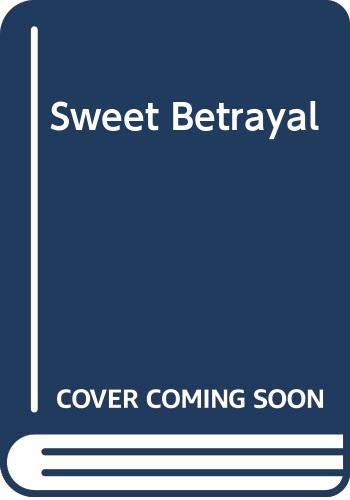 9780263135923: Sweet Betrayal