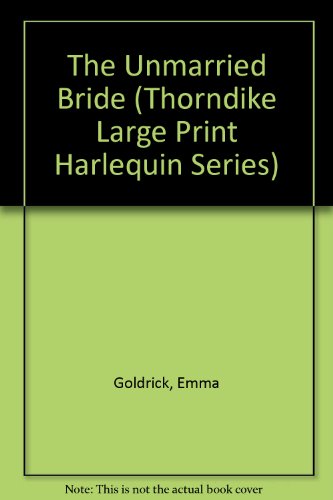 The Unmarried Bride (9780263136494) by Goldrick, Emma