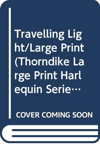 9780263136562: Travelling Light (Thorndike Large Print Harlequin Series)