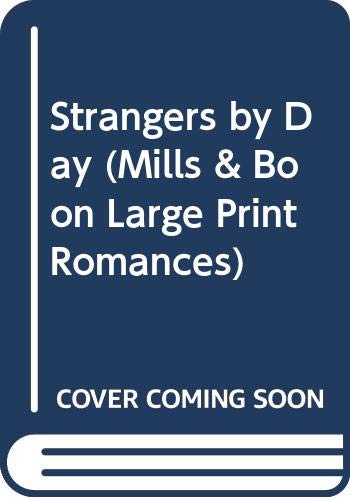 Strangers by Day (Mills & Boon Large Print Romances) (9780263136586) by Grant, Vanessa