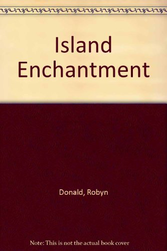 Island Enchantment (9780263136821) by Robyn Donald