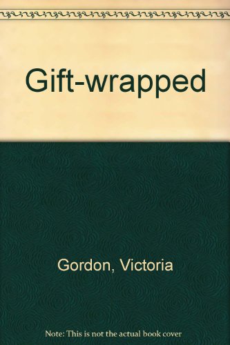 Gift-Wrapped (9780263136845) by Gordon, Victoria