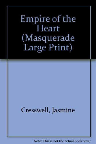 Empire of the Heart (Masquerade Historical Romance Series) (9780263137576) by Cresswell, Jasmine