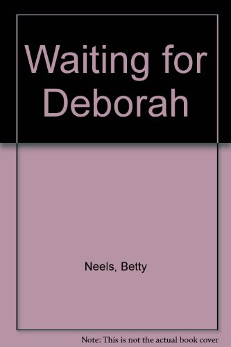 Waiting for Deborah (9780263138672) by Betty Neels