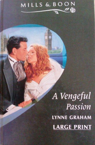 Vengeful Passion (Mills & Boon Large Print Romances) (9780263138948) by Graham, Lynne