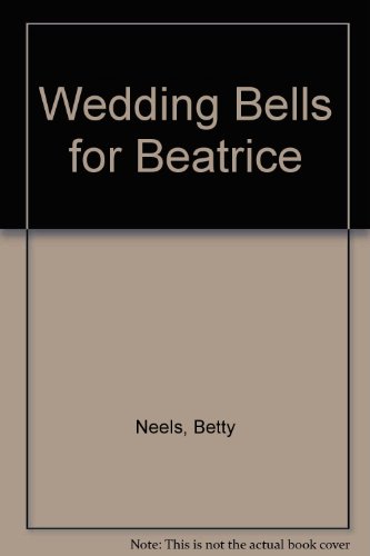 Wedding Bells for Beatrice (9780263139198) by Betty Neels