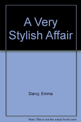 A Very Stylish Affair (9780263141108) by Emma Darcy