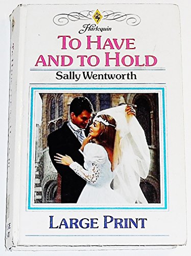To Have and to Hold (9780263141313) by Wentworth, Sally