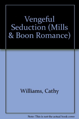 Vengeful Seduction (Mills & Boon Large Print Romances) (9780263143614) by Williams, Cathy