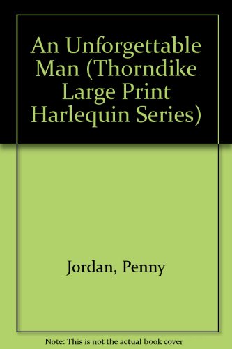 9780263145502: An Unforgettable Man (Thorndike Large Print Harlequin Series)