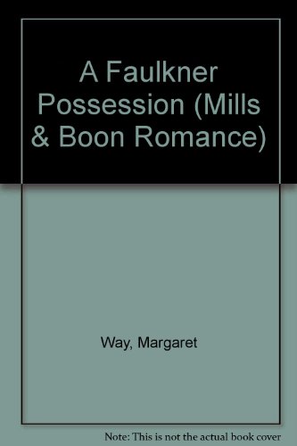 A Faulkner Possession (Romance) (9780263147094) by Way, Margaret