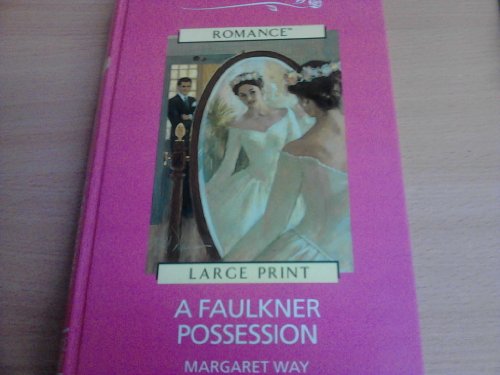 9780263147186: A Faulkner Possession (Thorndike Large Print Harlequin Series)