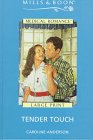 Tender Touch (Mills & Boon) (9780263147704) by Anderson, Caroline