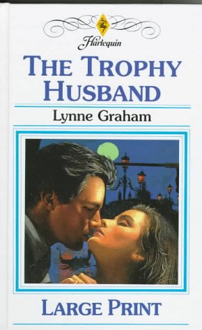 9780263148558: The Trophy Husband (Thorndike Large Print Harlequin Series)