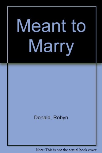 9780263149418: Meant to Marry