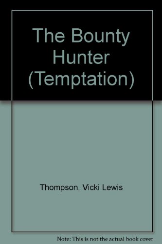 The Bounty Hunter (Temptation) (9780263149593) by Vicki Lewis Thompson